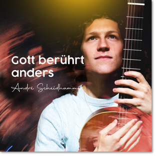 Gottberührt anders